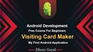Visiting Card Maker || My first application ||Android Development Free Course || In Hindi