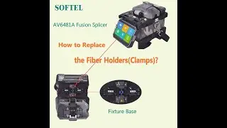 How to replace the Fusion Splicer fiber holders(clamps)?