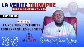 EPISODE 06 // LA VERITE TRIOMPHE // OUSTAZ DAME NDIAYE