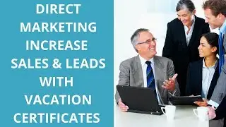 Direct Marketing Companies Increase Sales and Leads with Vacation Certificates