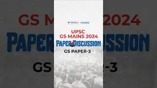 Open Session | UPSC GS Mains 2024 | Paper Discussion | GS Paper-3 | 30th September, 1 PM