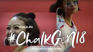#ChalkGen18 featuring Hannah Pangilinan