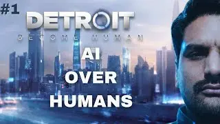First Time Playing | Part 1 | Detroit Become Human Live