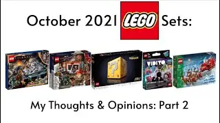 October 2021 LEGO Sets: My Thoughts & Opinions: Part 2