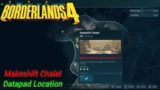 Borderlands 4 / Makeshift Chalet / Datapad Location / Safe House