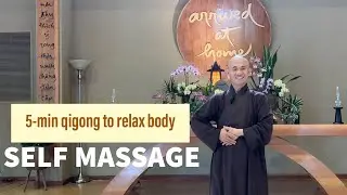 SELF MASSAGE | 5-Minute Qigong to Relax Body | Qigong For Beginners