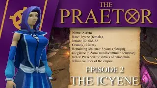 [RS LORE] THE PRAETOR - Episode 2: The Icyene