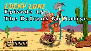 [HD] Lucky Luke - The New Adventures - Ep. 13: The Daltons Go Native [1080p]
