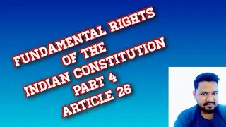 Fundamental rights of the Indian Constitution Part 4 (Article 26) in English and Hindi 2026