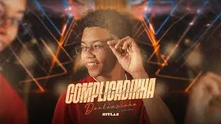 Darllanzinho - Complicadinha (M&uacute;sica Oficial)  | HITLAB