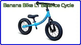 REVIEW (2026): Banana Bike LT Balance Cycle. ESSENTIAL details.