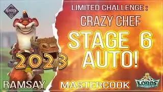 Lords Mobile - Ramsay Mastercook Limited Challenge Crazy Chef Stage 6 auto 2023