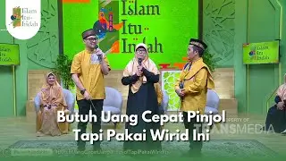 Butuh Uang Cepat Pinjol Tapi Pakai Wirid Ini -ISLAM ITU INDAH(13/10/25) P3