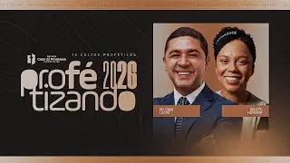 Profetizando 2026 11° Dia | Pr Gion Lucas, Prª Stefane Oliveira & Dalete Hungria
