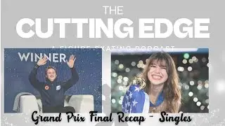 2025 Grand Prix Finals Recap Pt 2