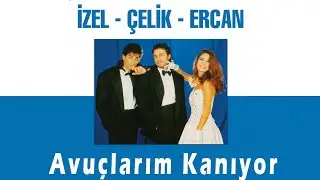 İzel & Çelik & Ercan -  Avuçlarım Kanıyor (Official Audio Video)