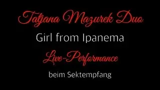 Tanja Mazurek Duo - Girl from Ipanema (Demo)