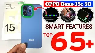 Oppo Reno 15c 5g Tips and Tricks Hidden Features | 65+ Smart Features | Oppo Reno 15c 5G
