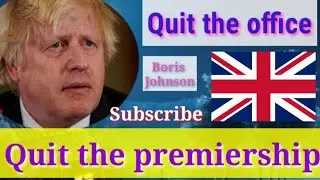 Quit the premiership, Boris Johnson | UK politics update | Muhammad Helal Uddin