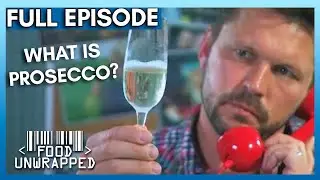 Prosecco VS Champagne: What's The Difference? | Food Unwrapped Season 5 Episode 5 | Full Episode