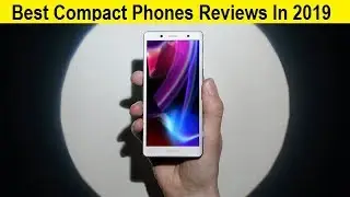 Top 3 Best Compact Phones Reviews In 2020