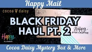 Black Friday Haul Pt. 2: Cocoa Daisy Mystery Box, Jane’s Agenda, & Happy Planner 