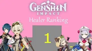 Genshin Impact Healing Ranked