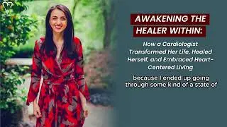 How A Cardiologist Healed Herself & Embraced A Heart Centered Life l HeartQ l Dr Madalina Petrescu