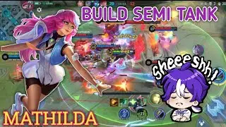 (BUILD SEMI TANK) GAMEPLAY MATHILDA - BUILD TOP 1GLOBAL MATHILDA - MLBB
