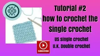Tutorial #2 - The single crochet stitch