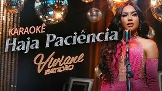 Haja Paciência - Viviane Batidão (KARAOKÊ MUSIC)
