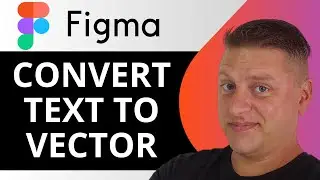 Как преобразовать текст в вектор в Figma | Учебное пособие по Figma 2025