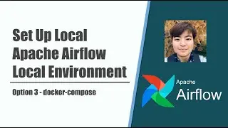 Setup Airflow Local Env with Docker Compose