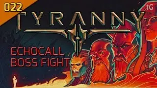 Let's Play Tyranny Hard #022 Echocall Crossing Boss Fight. Roleplay / Gameplay