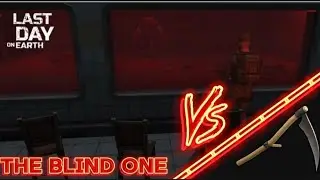 LDOE - TheBlindOne vs Scythe #lastdayonearth