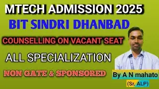 bit sindri mtech admission 2025| counselling non gate & sponsored candidate on Vacant seat 13.08.25|