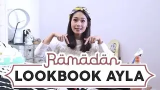 My Ramadan Lookbook | AYLA DIMITRI - 1001 Inspirasi Ramadhan (Bahasa Indonesia)