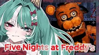 Playing FNAF for the first time EVER!【FIVE NIGHTS AT FREDDY'S】