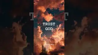 Trust God 💯 #shorts #God #trust #love