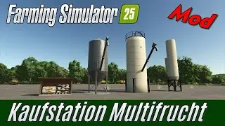 LS25: Kaufstation Multifrucht ~ Mod Vorstellung