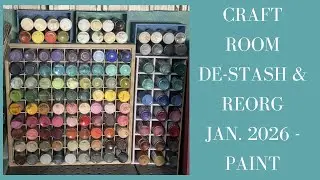 Craft Room De-Stash and Reorg - January 2026 - Paint