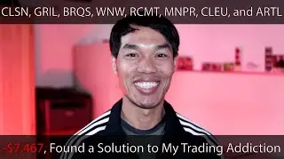 2021-02-11 & 2021-02-12 Trading Journal CLSN, GRIL, BRQS, WNW, RCMT, MNPR, CLEU, and ARTL