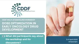 CDDF Workshop on Dose Optimization - Interviews with Multi-stakeholders