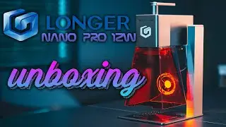 Laser LONGER Nano Pro 12w - Unboxing