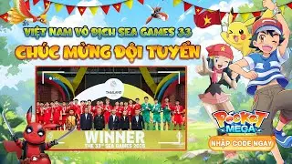 POCKET MEGA &ndash; CODE VIỆT NAM V&Ocirc; ĐỊCH SEAGAME 33 QU&Agrave; CỰC NGON + LẢM NHẢM CUỐI TUẦNNNN? 🔥