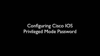 Cisco IOS Privileged Password Configuration