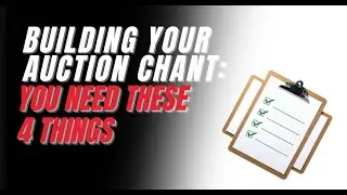 Building your Auctioneer Chant: 4 Ingredients you need