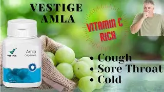Vestige Amla Benefit | Vitamin C rich supplement | good for cough, cold, sore throat, fever #vitC