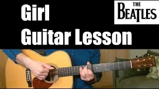 Girl - Guitar Lesson (The Beatles)