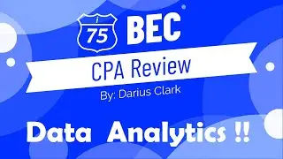 Data Analytics-2021 CPA Exam BEC and Audit- By Darius Clark